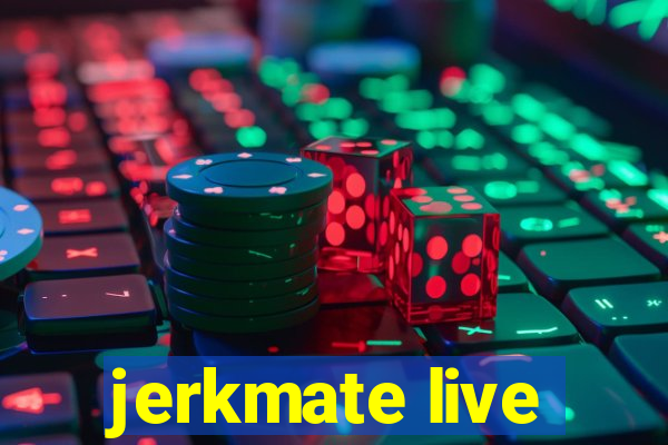 jerkmate live